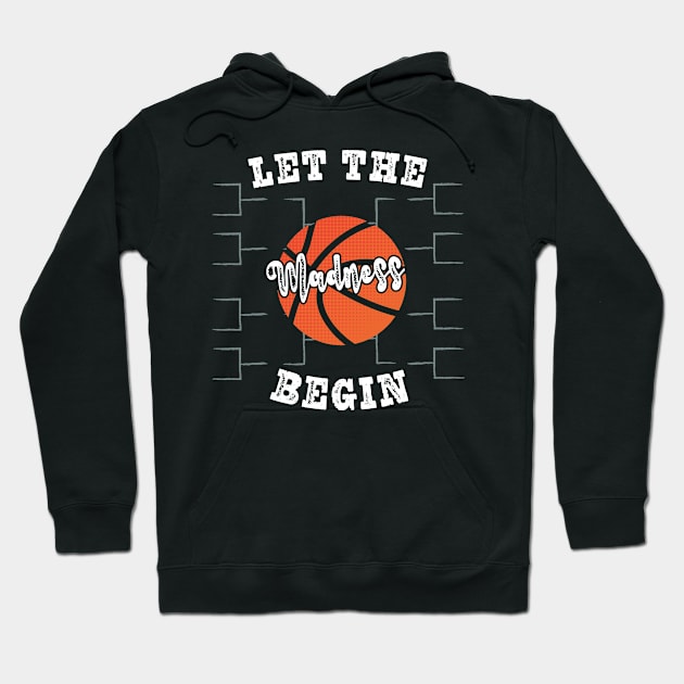 Let the Madness Begin Hoodie by Moulezitouna